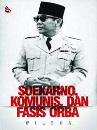 Soekarno, Komunis dan Fasis Orba