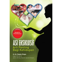 Asi Eksklusif: Arti Penting Bagi Kehidupan