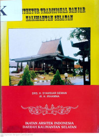 Arsitektur Tradisional Banjar Kalimantan Selatan