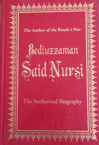 Bediuzzaman Said Nursi: the author of the risale-i nur