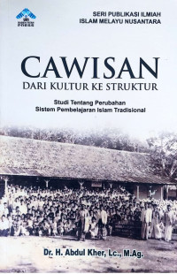 Cawisan dari Kultur ke Struktur: studi tentang perubahan sistem pembelajaran Islam tradisional