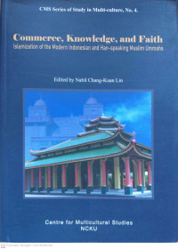 Commerce, Knowledge, and Faith: Islamization of The Modern Indonesian and Han-Speaking Muslim Ummahs