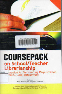 Coursepack On School / Teacher Librarianship: kumpulan artikel tentang Perpustakaan Sekolah / Guru Pustakawan