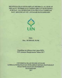 Meningkatkan kemampuan membaca al-qur'an melalui pendekatan tahsin qira'at mahasiswa jurusan PAI semester IV/D fakultas tarbiyah dan keguruan UIN Antasari Banjarmasin