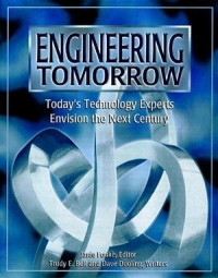 Engineering Tomorrow: today's technology experts envision the next century