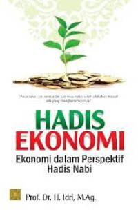 Hadis Ekonomi: ekonomi dalam perspektif hadis Nabi