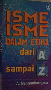 Isme-Isme dalam Etika: dari A sampai Z