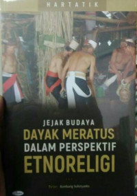 Jejak Budaya Dayak Meratus Dalam Perspektif Etnoreligi