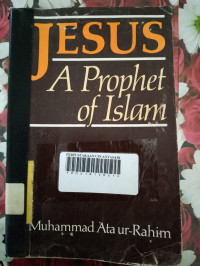 Jesus A Prophet Of Islam