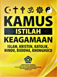 Kamus Istilah Keagamaan (Islam, Kristen, Katolik, Hindu, Buddha, Khonghucu)