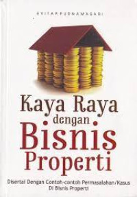 Kaya Raya dengan Bisnis Properti