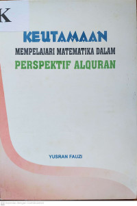 Keutamaan mempelajari matematika dalam perspektif  Al-Qur'an