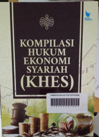 Kompilasi Hukum Ekonomi Syariah (KHES)