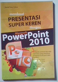 Membuat Presentasi Super Keren dengan Microsoft PowerPoint 2010