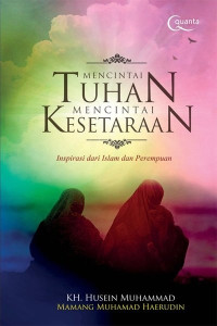 Mencintai Tuhan, Mencintai Kesetaraan: Inspirasi dari Islam dan Perempuan