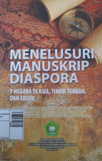 Menelusuri Manuskrip Diaspora: 7 negara di Asia, Timur Tengah, dan Eropa