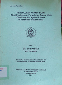 Penyuluhan Agama Islam  : (Studi Pelaksanaan Penyuluhan Agama Islam Oleh Penyuluh Agama Honorer di Kotamadya Banjarmasin)