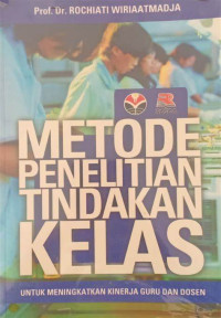 Penelitian Tindakan Kelas Untuk Pengembangan Profesi Pendidik dan Keilmuan