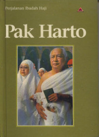 PERJALANAN IBADAH HAJI PAK HARTO