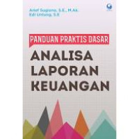 Panduan Praktis Dasar Analisa Laporan Keuangan