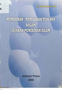 Pemikiran-Pemikiran Teologi dalam Sejarah Pemikiran Islam