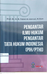 Pengantar Ilmu Hukum Pengantar Tata Hukum Indonesia (PIH/PTHI)