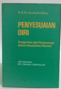 Penyesuaian Diri : Pengertian Dan Peranannya Dalam Kesehatan Mental