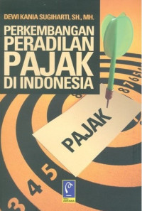 Perkembangan Peradilan Pajak di Indonesia