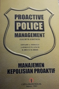 Proactive Police Management = Manajemen Kepolisian Proaktif