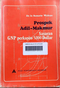 Prospek Adil Makmur: sasaran GNP perkapita 5000 dollar