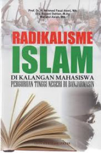 Radikalisme Islam di kalangan mahasiswa perguruan tinggi negeri di Banjarmasin