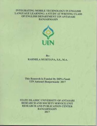 Integrating mobile technology in english languange learning : a study at writing class of english department UIN Antasari Banjarmasin