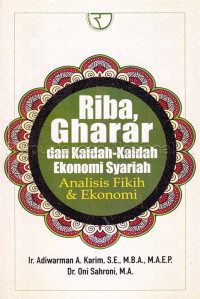 Riba, Gharar dan Kaidah-Kaidah Ekonomi Syariah: analisis fikih dan ekonomi