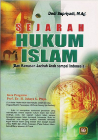 Sejarah Hukum Islam: dari kawasan Jazirah Arab sampai Indonesia