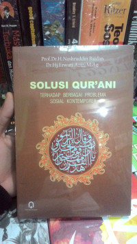 Solusi Qur'ani Terhadap Berbagai Problema Sosial Kontemporer