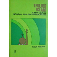 TEOLOGI ISLAM: Aliran-Aliran Sejarah Analisa Perbandingan