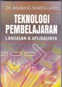 Teknologi Pembelajaran: Landasan & Aplikasinya