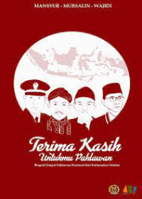 Terima Kasih Untukmu Pahlawan: biografi 4 pahlawan Nasional dari Kalimantan Selatan