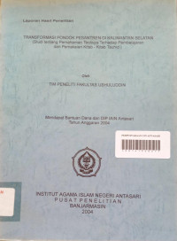 Transformasi Ponok Pesantren Di Kalimantan Selatan (Stui Tentang Pemahaman Teologis Terhadap Pembelajaran dan Pemakaian Kitab-Kitab Tauhid)