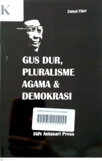 Gus Dur, Pluralisme agama & demokrasi