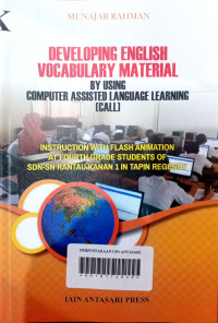 Developing English Vocabulary Material By Using Computer Assisted Language Learning (Call)