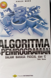 Algoritma dan Pemprograman dalam Bahasa Pascal dan C (edisi revisi)