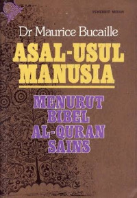 Asal-Usul Manusia Menurut Bibel Al-Qur'an Sains