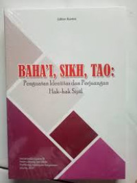 Baha'i, Sikh, Tao : Penguatan Identitas Dan Perjuangan Hak-hak Sipil