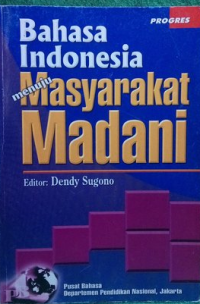 Bahasa Indonesia Menuju Masyarakat Madani