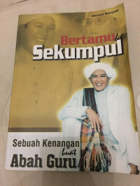 Bertamu Ke Sekumpul Sebuah Kenangan Buat Abah Guru