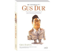 Biografi Gus Dur : The Authorized Biography of Abdurrahman Wahid