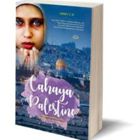 Cahaya Palestine ; Siapapun yang Mencintaiku, Dia Harus Lebih Mencintai Palestine