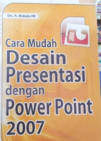 Cara Mudah Desain Presentasi dengan Power Point 2007