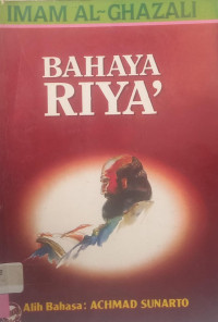 BAHAYA RIYA' / Imam Al-Ghazali